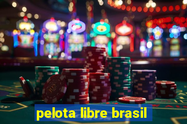 pelota libre brasil